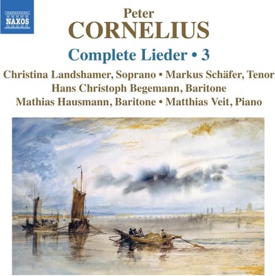 Markus Schäfer, Christina Landshamer, Hans-Christoph Begemann, Mathias Hausmann, Matthias Veit - Cornelius: Complete Lieder 3 (CD)