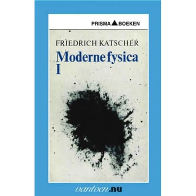 Moderne Fysica I - Vantoen.Nu - F. Katscher