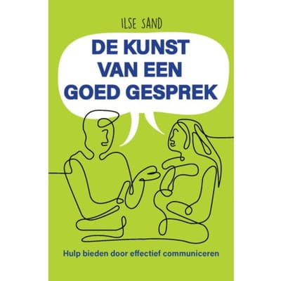De Kunst Van Een Goed Gesprek - Ilse Sand