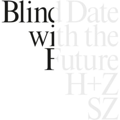 Blind Date With The Future - Stefanie Zoche