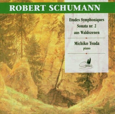 Michiko Tsuda - Schumann: Etudes Symphoniques | Sonata Nr. 2 | Aus Waldszenen (CD)