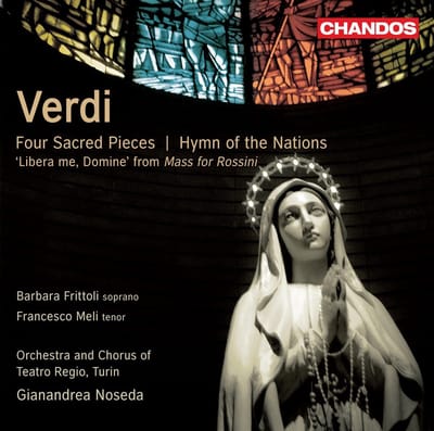 Barbara Frittoli, Francesco Meli, Orchestra And Chorus Of Teatro Regio Turin - Verdi: Four Sacred Pieces | Hymn Of The Nations (CD)