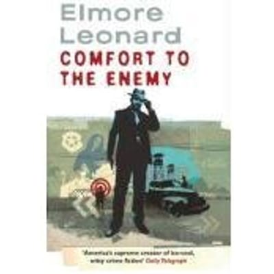 Comfort To The Enemy - Leonard, Elmore