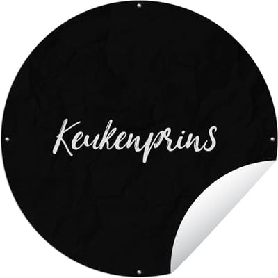Tuincirkel Spreuken - Koken - Mannen - Quotes - Keukenprins - 60x60 cm - Ronde Tuinposter - Buiten