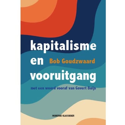 Kapitalisme En Vooruitgang - Bob Goudzwaard