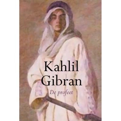 De Profeet - Khalil Gibran