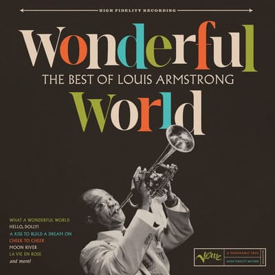 Wonderful World: The Best Of Louis Armstrong - Louis Armstrong