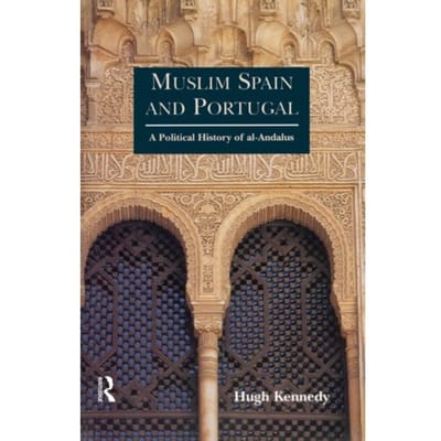 Muslim Spain And Portugal - Hugh (SOAS Kennedy