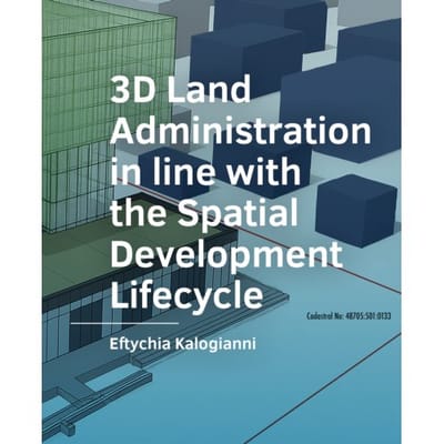 3d Land Administration In Line With The Spatial Development Lifecycle - A+Be Architecture And The - Eftychia Kalogianni