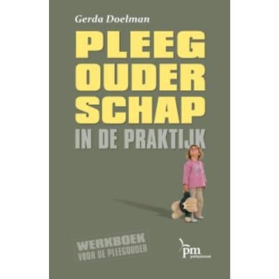 Pleegouderschap In De Praktijk - Pm-Reeks - G. Doelman