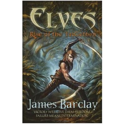 Elves: Rise Of The Taigethen - James Barclay