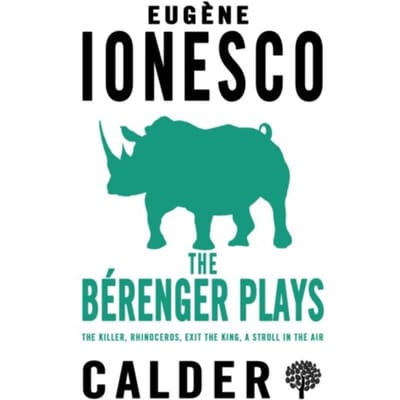 The Berenger Plays - Eugene Ionesco