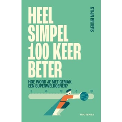 Heel Simpel 100 Keer Beter - Stijn Bruers