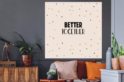 Muurstickers - Sticker Folie - Quotes - Relatie - Stel - Better together - Spreuken - 120x120 cm - Plakfolie - Muurstickers Kinderkamer - Zelfklevend Behang XXL - Zelfklevend behangpapier - Stickerfolie