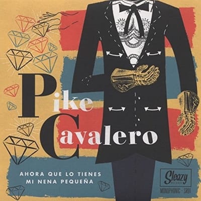 Pike Cavalero - Latin Rockabilly (7" Single)
