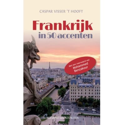 Frankrijk In 50 Accenten - Caspar Visser 't Hooft