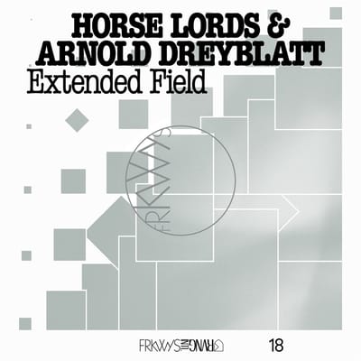 Horse Lords & Arnold Dreyblatt - Frkwys Vol. 18: Extended Field (LP)