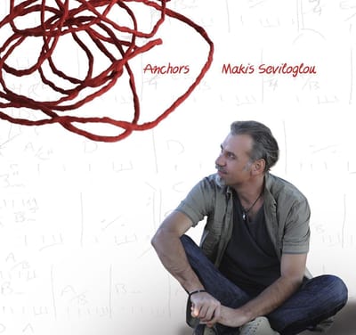 Makis Seviloglou - Anchors (CD)