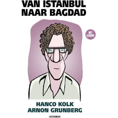 Van Istanbul Naar Bagdad - Arnon Grunberg