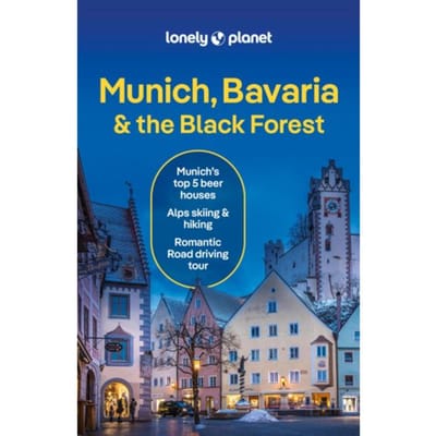 Lonely Planet Munich, Bavaria & The Black Forest 8 - Lonely Planet Country Guide