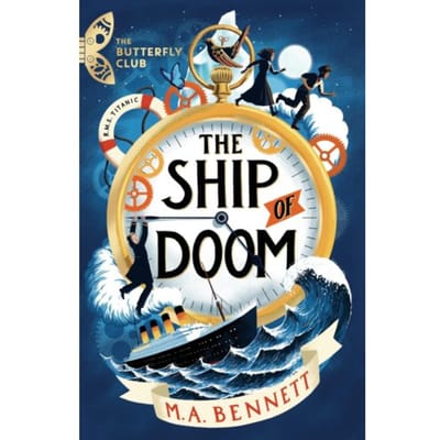 The Butterfly Club: The Ship Of Doom - The Butterfly Club - M.A. Bennett