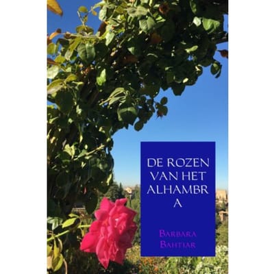 De Rozen Van Het Alhambra - Barbara Bahtiar