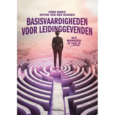 Basisvaardigheden Voor Leidinggevenden - Coen Dirkx