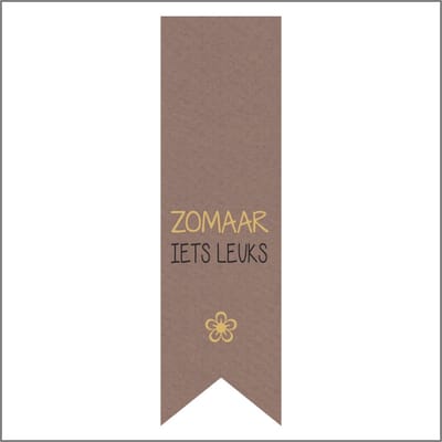 Sticker - "ZOMAAR IETS LEUKS" - Etiket - Vaantje - 85x25mm - Bruin/Zwart/Goud - Hoogwaardige Kwaliteit - Sluitzegel - Inpak Sticker