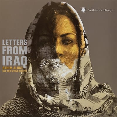 Letters From Iraq: Oud And String Quintet - Rahim W. Souhail Kaspar Alhaj