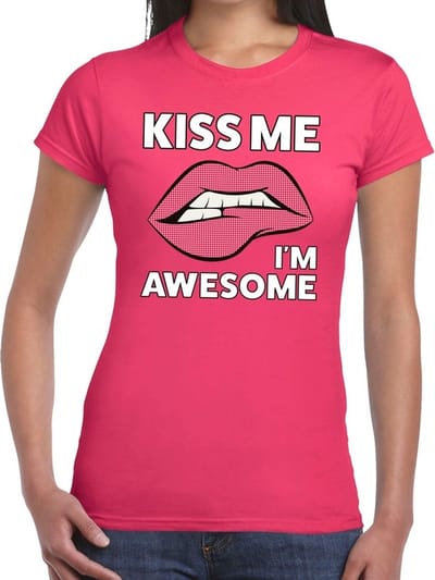 Kiss me I am Awesome t-shirt roze dames - feest shirts dames S