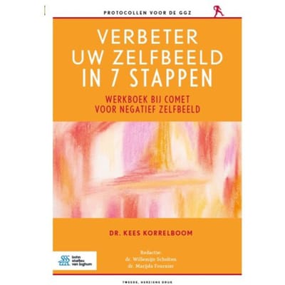 Verbeter Uw Zelfbeeld In 7 Stappen - Protocollen Voor De Ggz - Kees Korrelboom