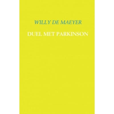 Duel Met Parkinson - Willy de Maeyer