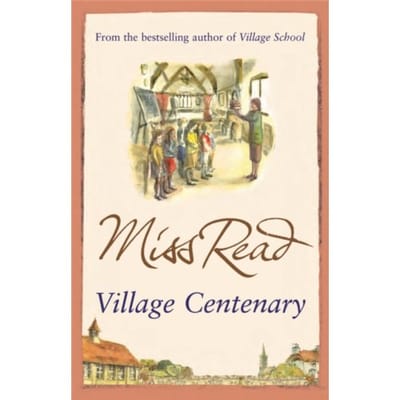 Village Centenary - Fairacre - Miss Read