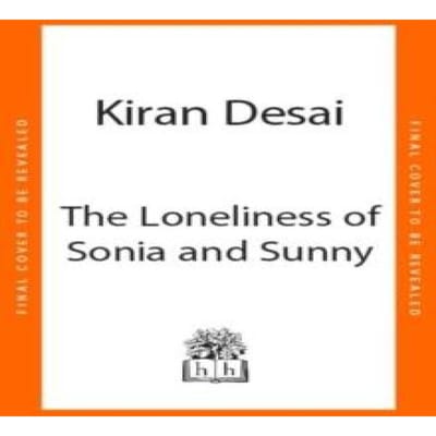 De Eenzaamheid van Sonia en Sunny door Kiran Desai Hardcover Boek 9780241770825