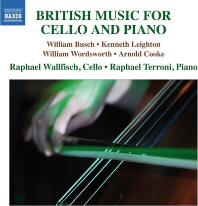 Kenneth Leighton, William Wordsworth, Arnold Cooke, Raphael Wallfisch, Raphael Terroni - Busch: British Music For Cello And Piano (CD)