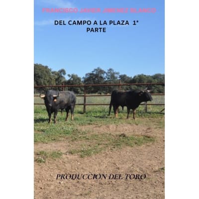 Del Campo A La Plaza 1ª Parte - Francisco Javier JIMENEZ BLANCO