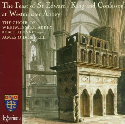 Robert Quinney, Choir Of Westminster Abbey, James O'Donnell - The Feast Of St. Edward/King And Confessor (CD)