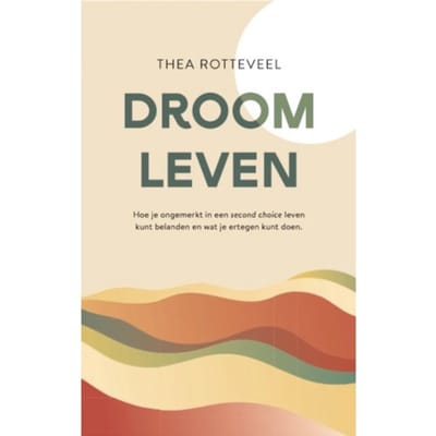 Droom Leven - Thea Rotteveel