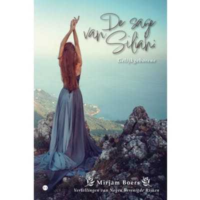 De Sage Van Siliah: Gelijkgeborene - Mirjam Boers