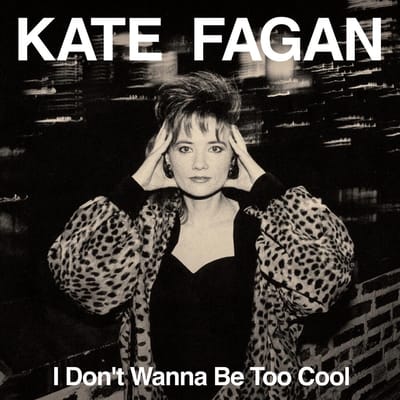 Kate Fagan - I Don't Wanna Be Too Cool (CD)