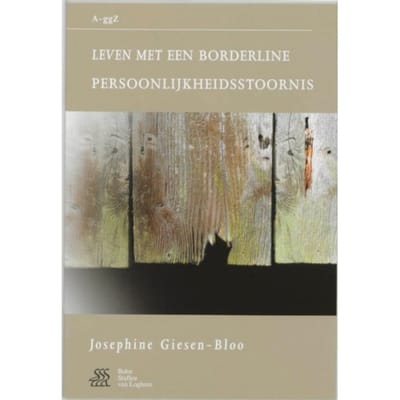 Leven Met Een Borderline Persoonlijkheidsstoornis - Van A Tot Ggz - J. Giesen-Bloo
