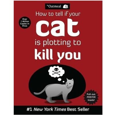 How To Tell If Your Cat Is Plotting To Kill You - The Oatmeal - The Oatmeal