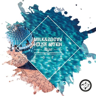 Milk & Sugar House Nation Ibiza 2025