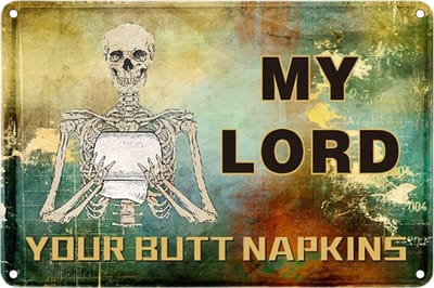 Nivard Your Butt Napkins My Lord - Are You Pooping Skelet - Have A Nice Poop - Poster - Grappige Poster - 20x30cm