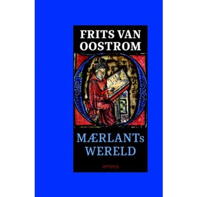 Maerlants Wereld - Frits van Oostrom