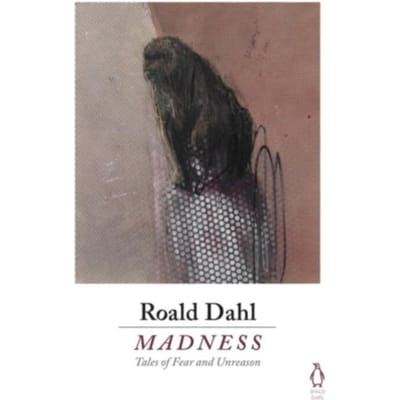 Madness - Roald Dahl