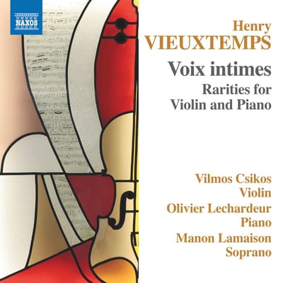 Manon Lamaison, Olivier Lechardeur, Vilmos Csikos - Vieuxtemps: Voix Intimes, Rarities For Violin And Piano (CD)