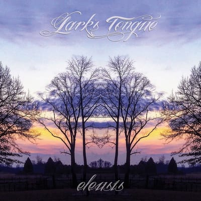 Lark's Tongue - Eleusis (CD)