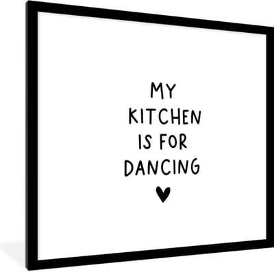 Fotolijst incl. Poster - Engelse quote "My kitchen is for dancing" met een hartje op een witte achtergrond - 40x40 cm - Posterlijst