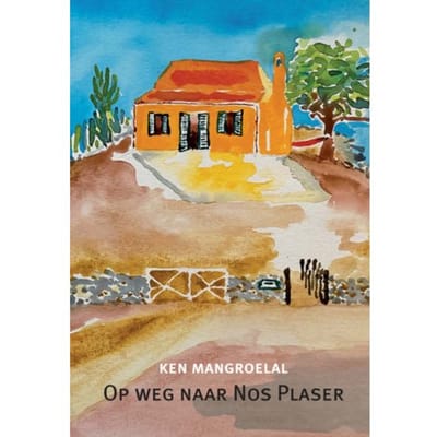 Op Weg Naar Nos Plaser - Ken Mangroelal